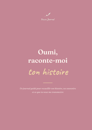 Oumi, raconte-moi ton histoire